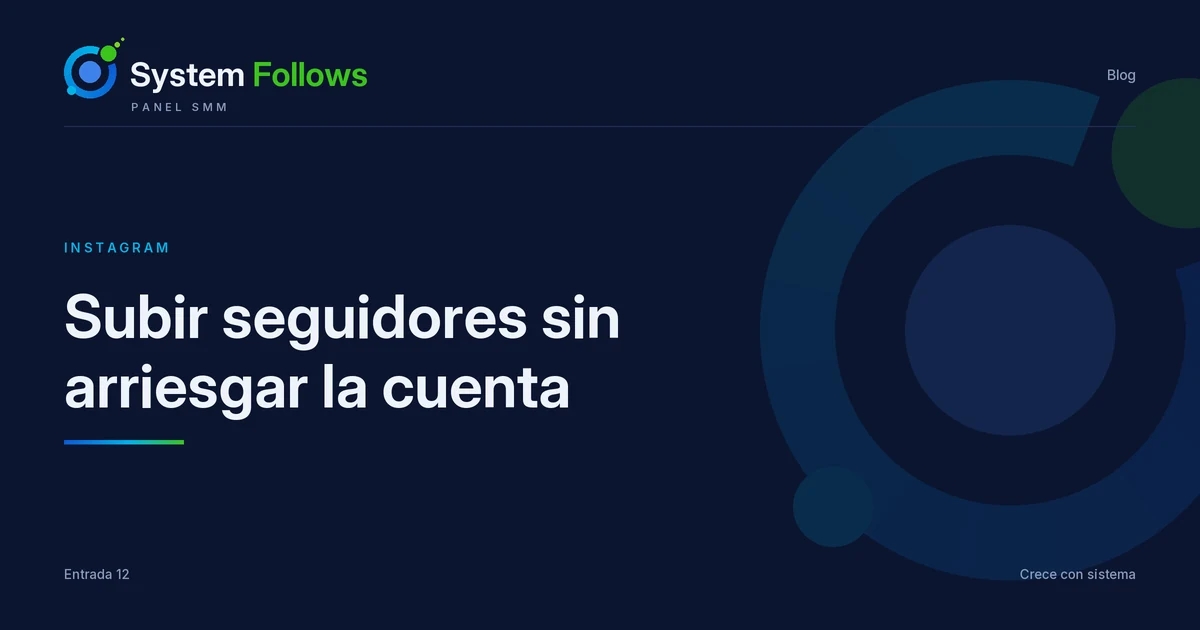 Cómo subir seguidores en Instagram rápido sin arriesgar la cuenta